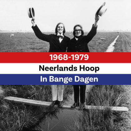 Neerlands Hoop in Bange Dagen 1968-1979 1