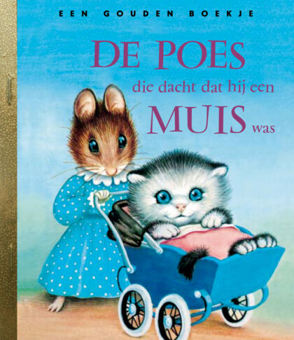 De poes die dacht dat hij een muis was