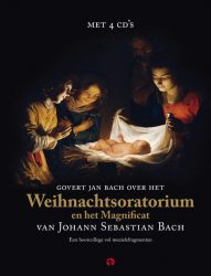 Govert Jan Bach over het Weihnachtsoratorium en het Magnificat van Johann Sebastian Bach