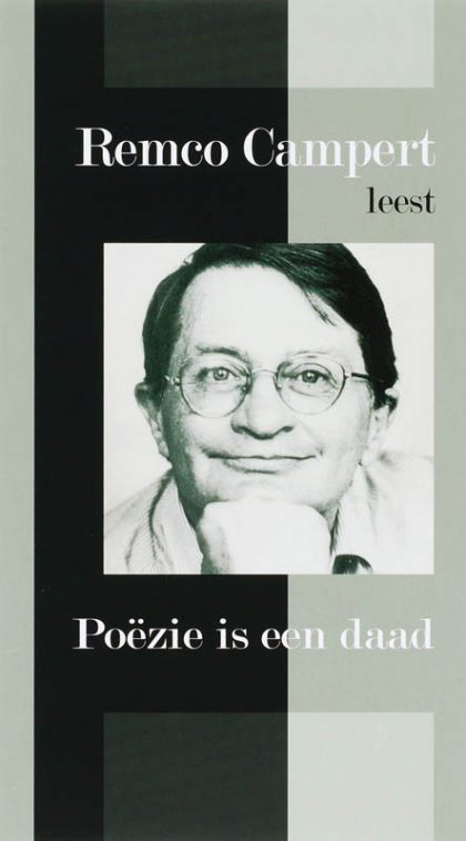 Remco Campert leest Poëzie is een daad Remco Campert leest Poëzie is een daad