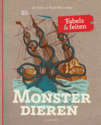 Monsterdieren fabels en feiten Jet Bakels en Anne-Marie Boer