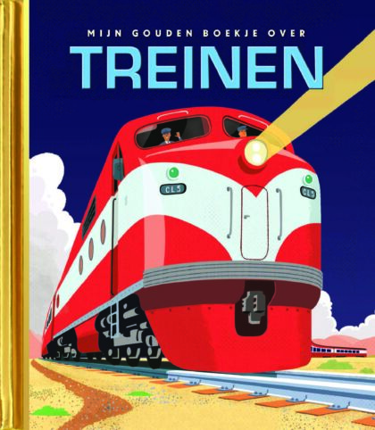 Mijn Gouden Boekje over treinen 1 Mijn Gouden Boekje over treinen 1