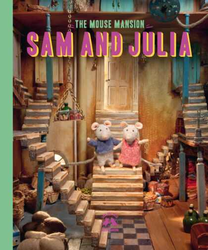 The Mouse Mansion with Sam and Julia The Mouse Mansion with Sam and Julia