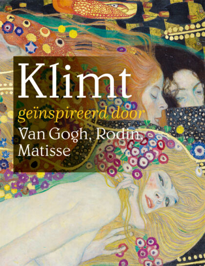 Klimt geïnspireerd door Van Gogh, Rodin, Matisse 1 Klimt geïnspireerd door Van Gogh, Rodin, Matisse 1