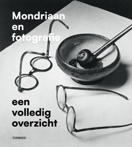 Mondriaan en fotografie. Een volledig overzicht Mondriaan en fotografie. Een volledig overzicht