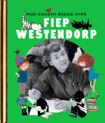 Mijn Gouden Boekje over Fiep Westendorp