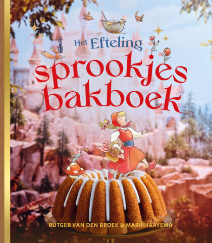 Efteling-sprookjesbakboek 1 Efteling-sprookjesbakboek 1